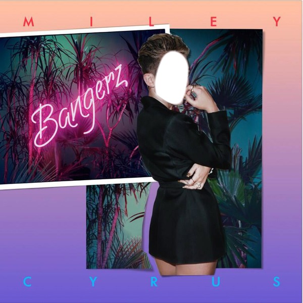 Miley cyrus "BANGERZ" フォトモンタージュ