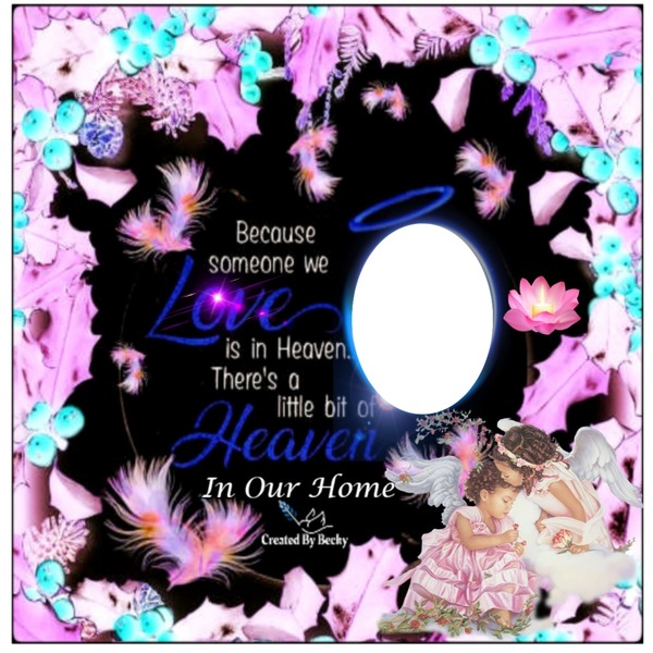 because someone we love lives in heaven Photo frame effect