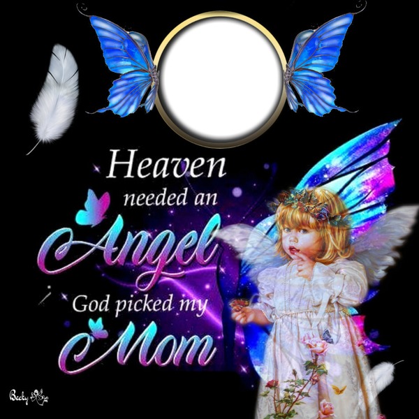 heaven needed a angel Photo frame effect