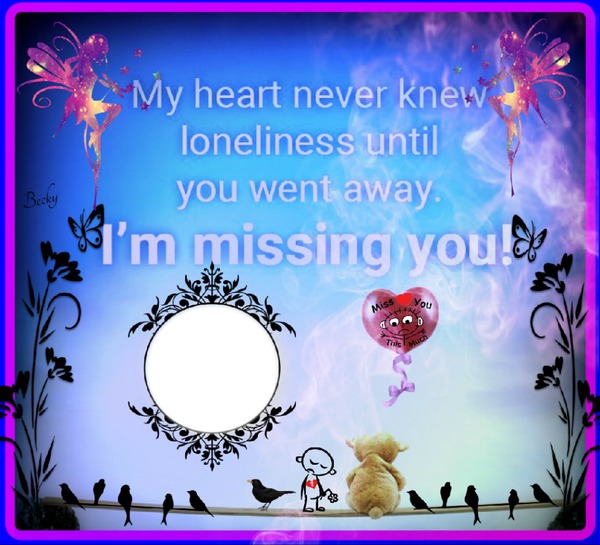 MY HEART NEVER KNEW LONELINESS Photo frame effect