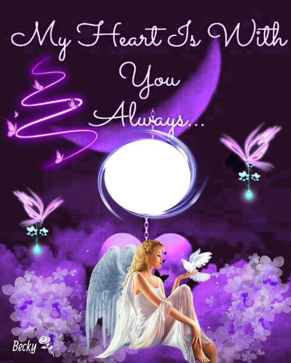 my heart is with you always Montage photo