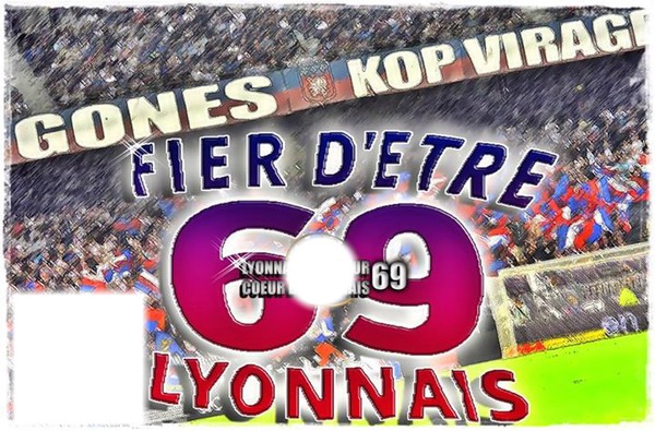 fière d'être Lyonnais 69 Fotomontagem