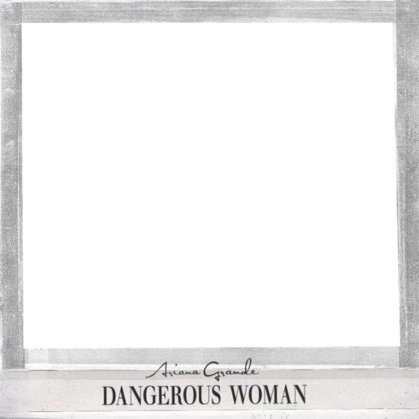 dangerous woman Photo frame effect