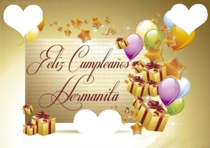 feliz cumple hermanita 1 Fotomontaż