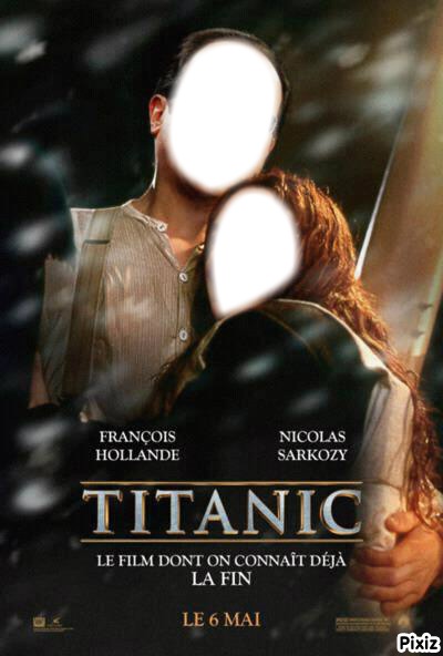 Sarkozy & Hollande : Titanic Photo frame effect