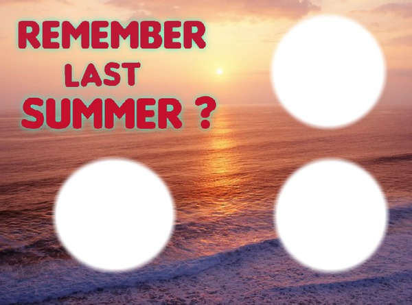 Remember last Summer 3 love Fotoğraf editörü