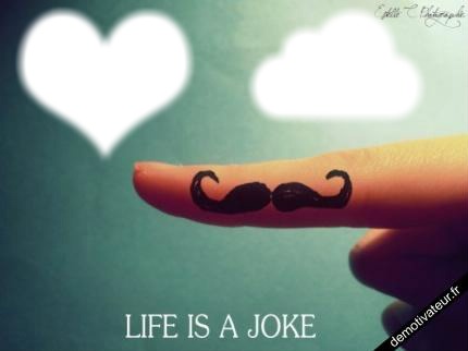 Life is a joke :) de léa.du.46 Fotomontáž