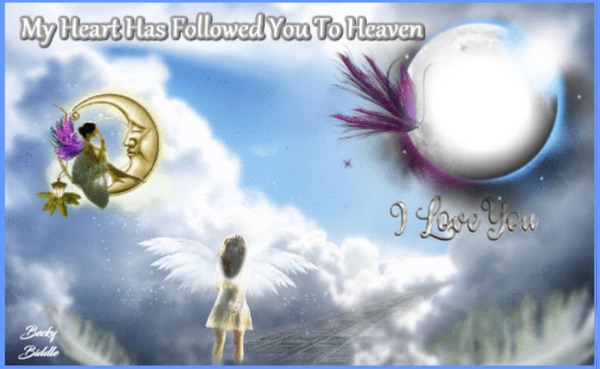 my heart has followed you to heaven Photo frame effect